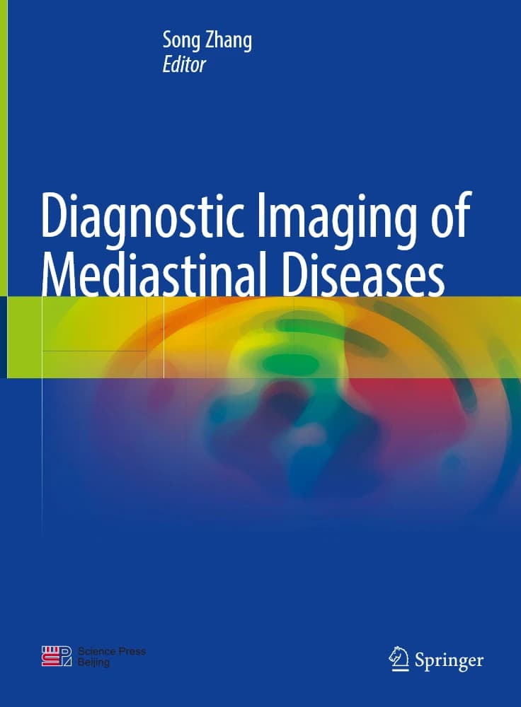 کتاب Diagnostic Imaging of Mediastinal Dis 230202 214458 (تصویربرداری تشخیصی بیماریهای مدیاستن) نسخه انگلیسی PDF | Song Zhang
