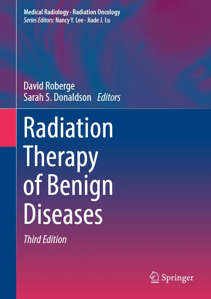 کتاب Radiation Therapy of Benign Diseases (رادیوتراپی بیماریهای خوشخیم) نسخه انگلیسی PDF