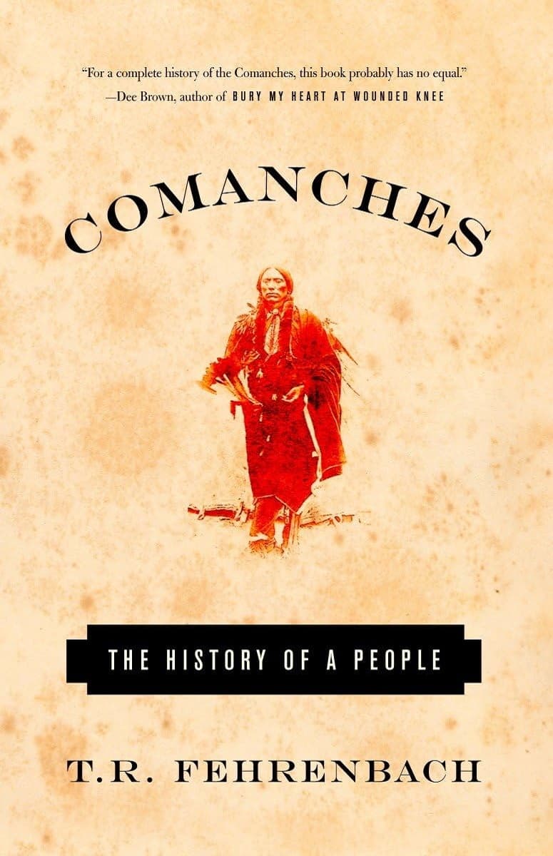 Comanches: The History of A People کومانچ ها: تاریخ یک قوم (متن کامل بدون حذفیات)