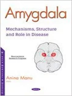 دانلود کتاب Amygdala: Mechanisms, Structure and Role in Disease
