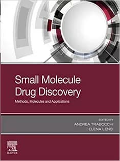 دانلود کتاب Small Molecule Drug Discovery: Methods, Molecules and Applications
