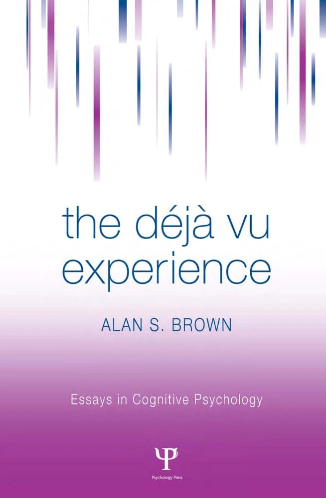 کتاب The Déjà Vu Experience: Essays in Cognitive Psychology (تجربه دژاوو: مقالاتی در روانشناسی شناختی) نسخه انگلیسی PDF | آلن اس. براون — تصویر ۳