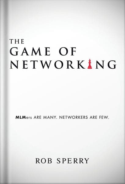 دانلود کتاب The Game of Networking: MLMers ARE MANY. NETWORKERS ARE FEW. by Rob Sperry — تصویر ۲