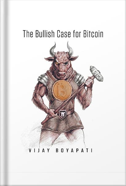 دانلود کتاب The Bullish Case for Bitcoin by Vijay Boyapati