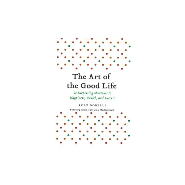 The Art of Good Life