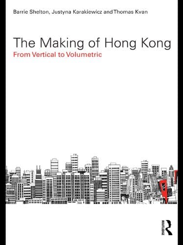 کتاب The Making of Hong Kong: From Vertical to Volumetric (Planning, History and Environment) 1st