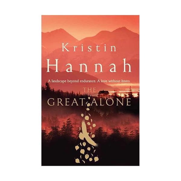 The Great Alone – Kristin Hannah