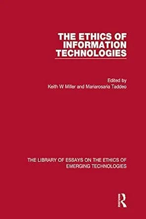 و دانلود نسخه کامل کتاب زبان اصلی The Ethics of Information Technologies (The Library of Essays on the Ethics of Emerging Technologies) PDF | دانلود کتاب خارجی