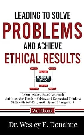 و دانلود نسخه کامل کتاب زبان اصلی Leading to Solve Problems and Achieve Ethical Results : A Competency-Based Approach that Integrates Problem Solving and Conceptual Thinking Skills with … f