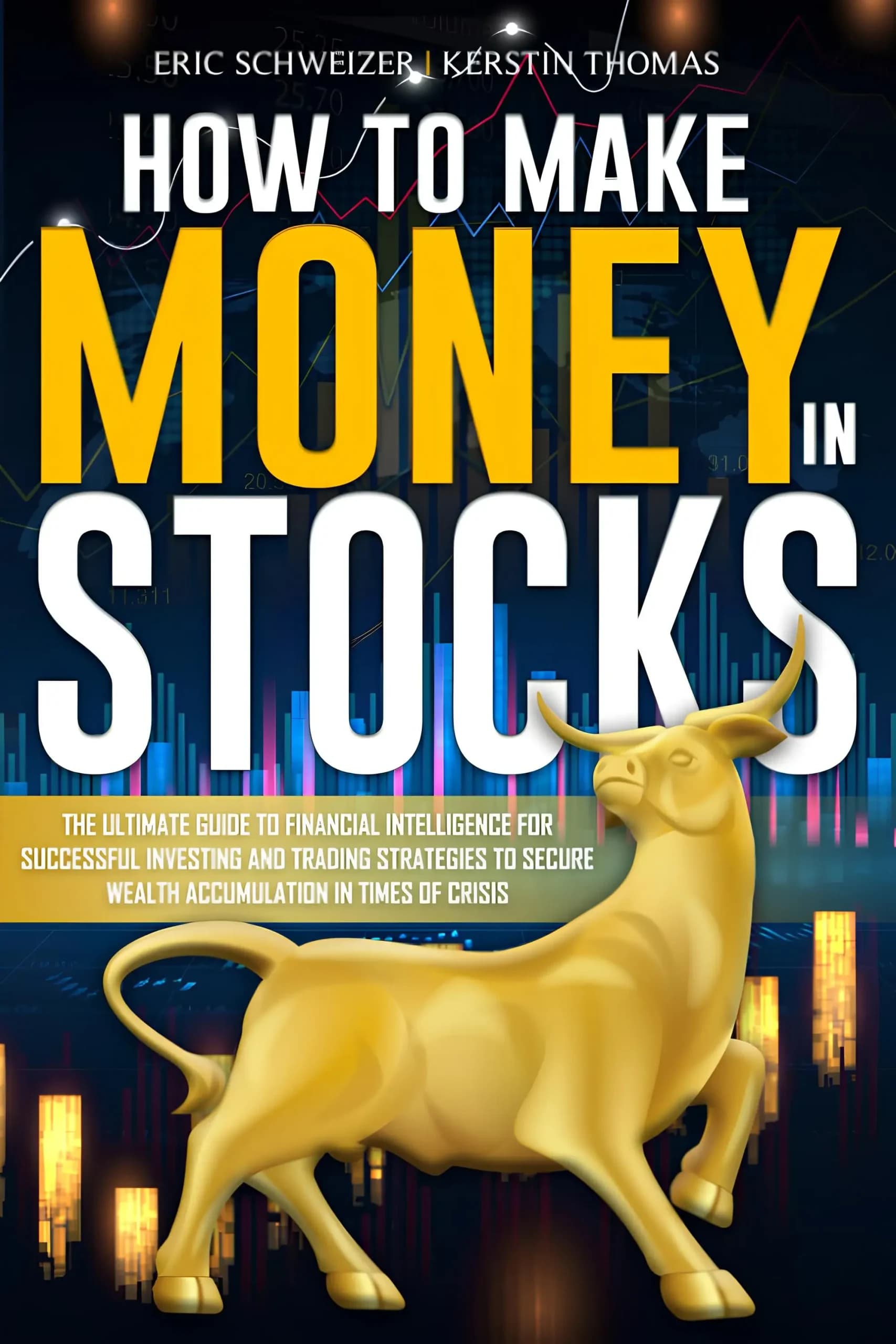 کتاب چگونه در سهام پول دربیاوریم (How to Make Money in Stocks) نسخه انگلیسی PDF | اریک شوایتزر و کرستین توماس — تصویر ۲