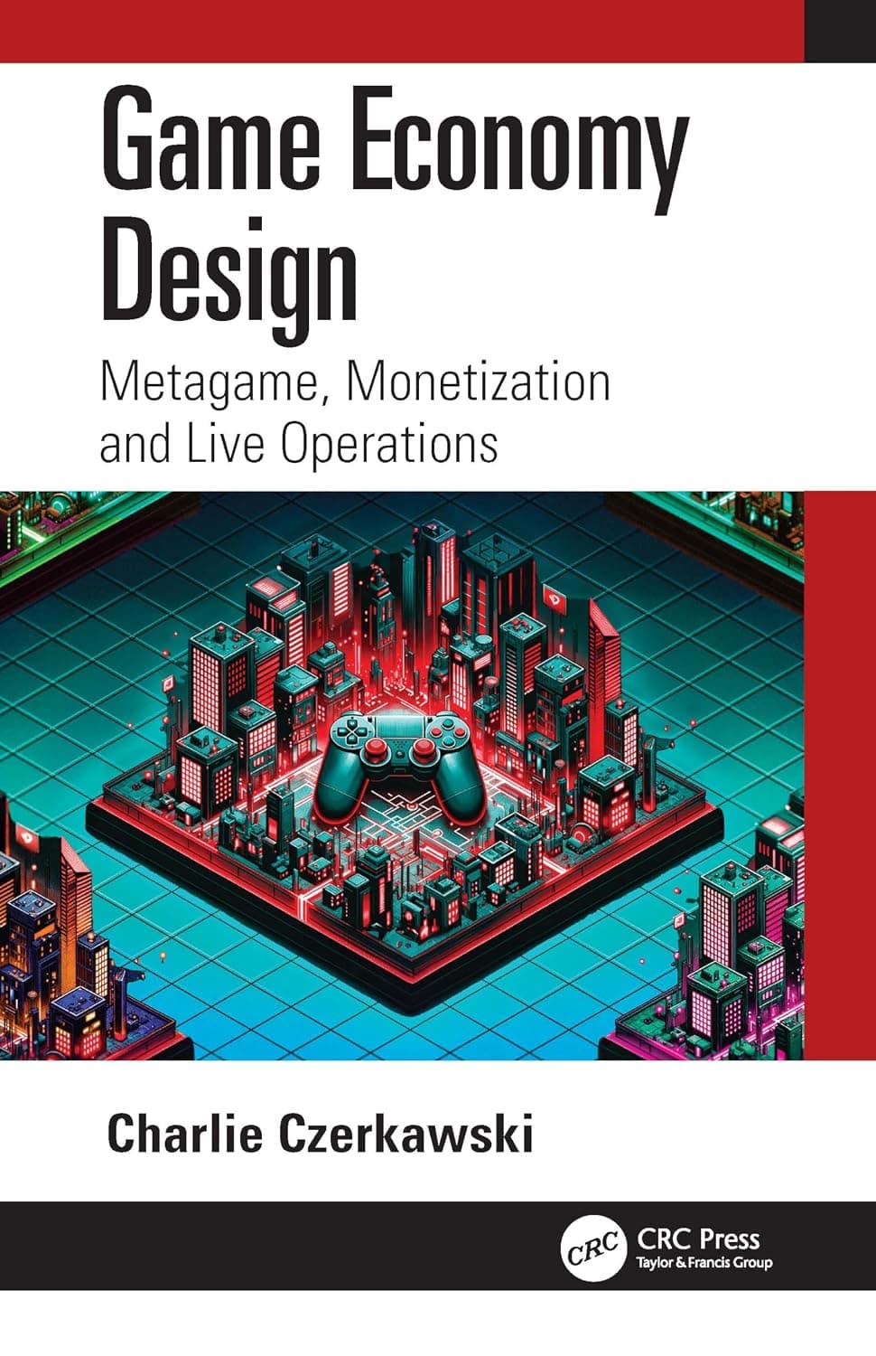 کتاب طراحی اقتصاد بازی (Game Economy Design) نسخه انگلیسی PDF | چارلی چرکافسکی