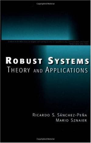 دانلود کتاب Robust Systems Theory and Applications (Adaptive and Learning Systems for Signal Processing, Communications and Control Series)