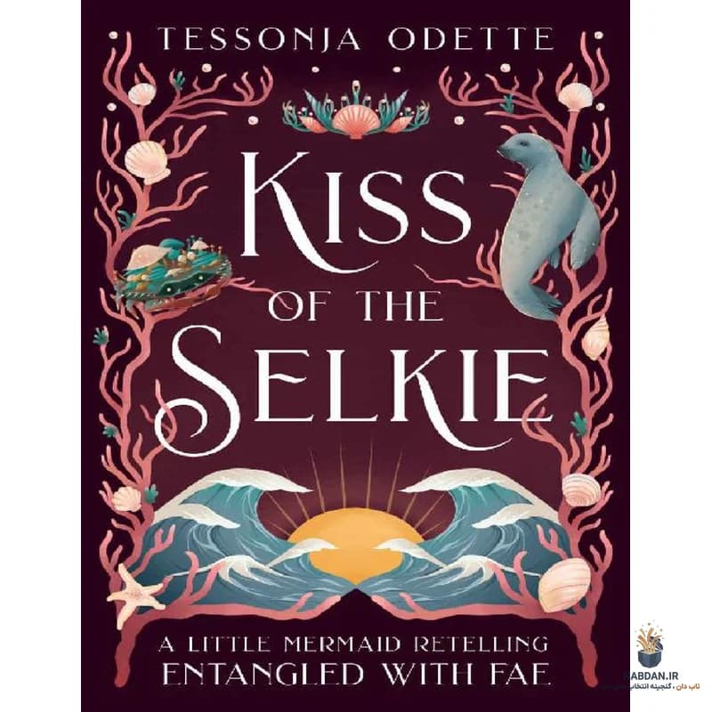 کتاب Kiss of the Selkie (بوسه سلکی) نسخه انگلیسی PDF | تسونجا اودت