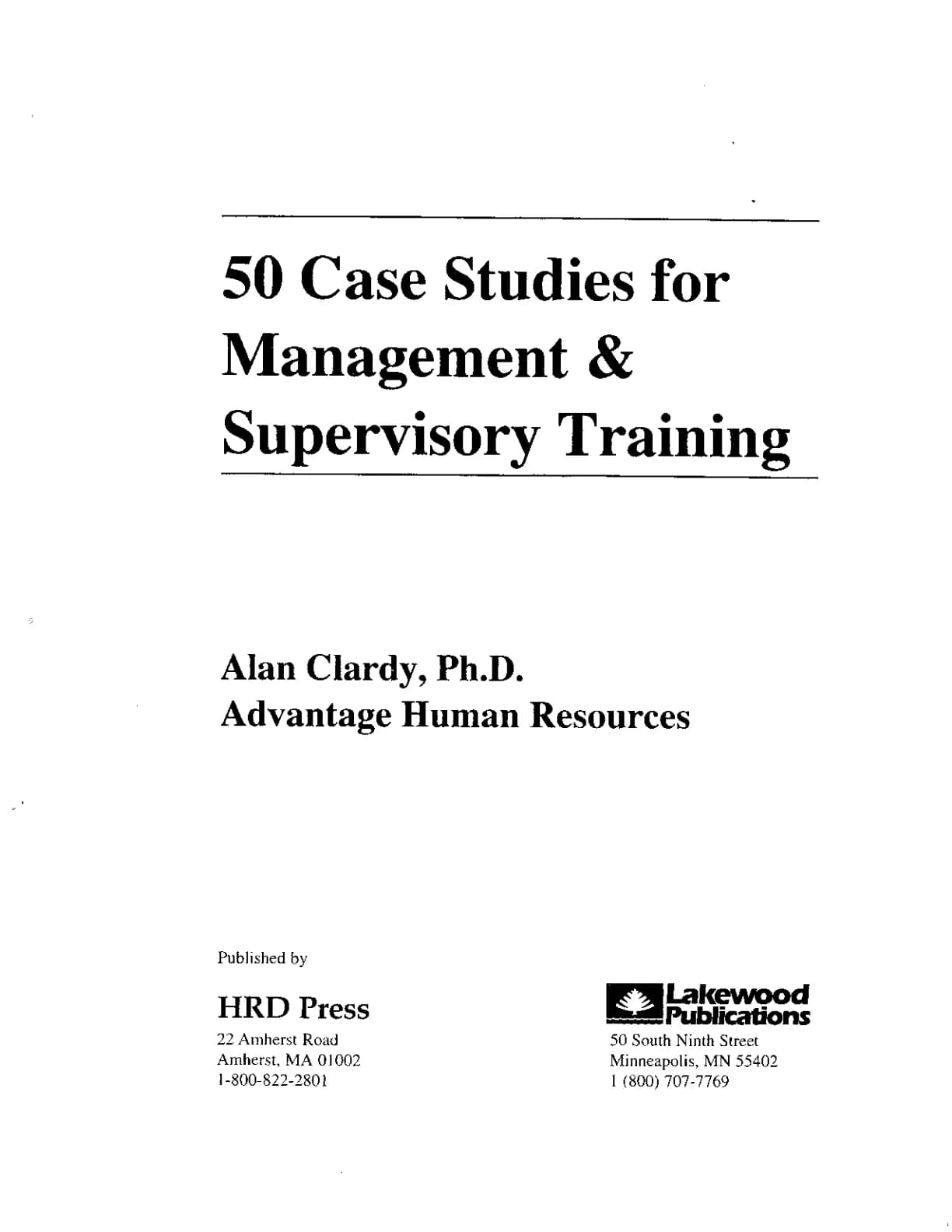 کتاب 50 Case Studies for Management & Supervisory Training (۵۰ مطالعه موردی برای آموزش مدیریت و سرپرستی) نسخه انگلیسی PDF | آلن کلاردی