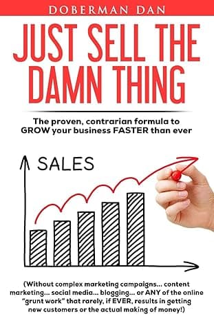 کتاب Just Sell the Damn Thing (فقط همان محصول را بفروش!) نسخه انگلیسی PDF | Doberman Dan