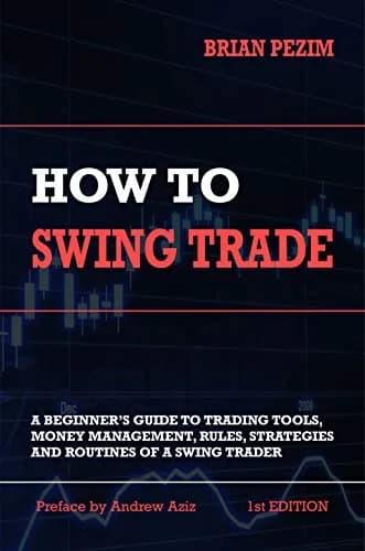 و دانلود نسخه کامل کتاب زبان اصلی How To Swing Trade: A Beginner’s Guide to Trading Tools, Money Management, Rules, Routines and Strategies of a Swing Trader | دانلود کتاب خارجی — تصویر ۲