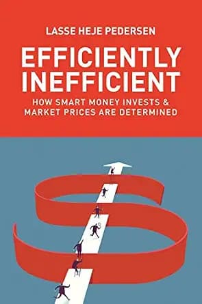 و دانلود نسخه کامل کتاب زبان اصلی Efficiently Inefficient: How Smart Money Invests and Market Prices Are Determined | دانلود کتاب خارجی