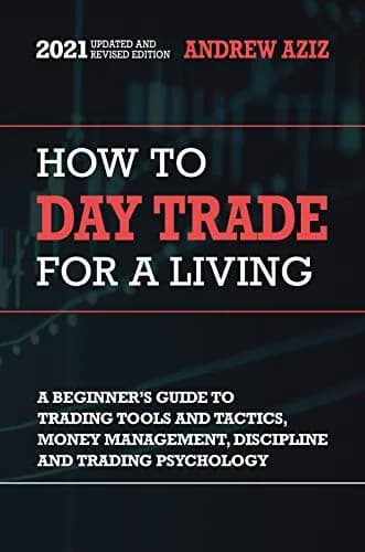 و دانلود نسخه کامل کتاب زبان اصلی How to Day Trade for a Living: A Beginner’s Guide to Trading Tools and Tactics, Money Management, Discipline and Trading Psychology (Stock Market Trading a