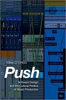 کتاب Push: Software Design and the Cultural Politics of Music Production — تصویر ۲