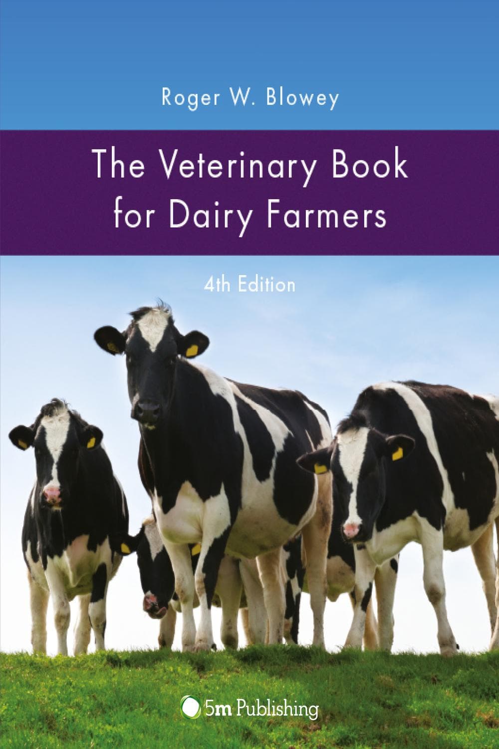 کتاب دامپزشکی برای گاوداران، ویرایش چهارم ۲۰۱۶ <br> The Veterinary Book for Dairy Farmers 4th Edition 2016