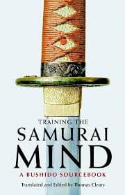 کتاب Training the Samurai Mind: A Bushido Sourcebook | پرورش ذهن سامورایی: کتاب مرجع بوشیدو اثر توماس کلیری نسخه PDF انگلیسی