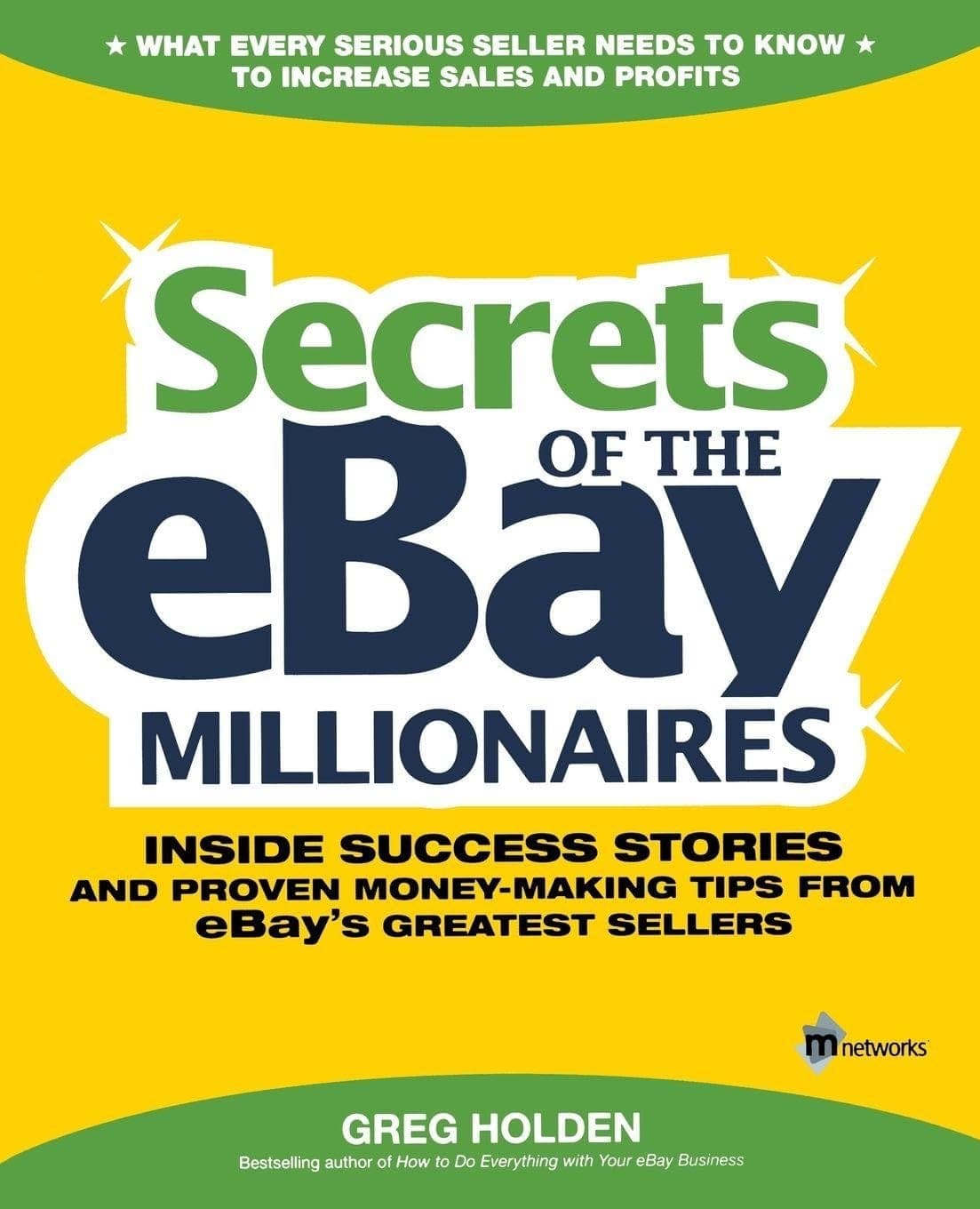 کتاب Secrets of the eBay Millionaires (رازهای میلیونرهای ایبی: داستانهای موفقیت از درون) نسخه انگلیسی PDF | گرگ هولدن — تصویر ۲