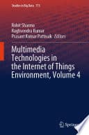کتاب Multimedia Technologies in the Internet of Things Environment, Volume 4