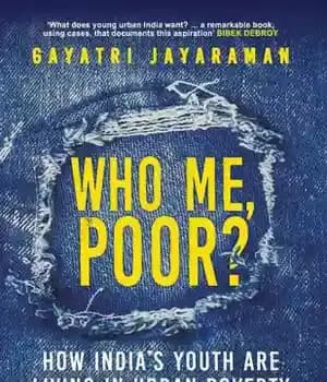 دانلود کتاب Who me, Poor?: How India’s youth are living in urban poverty to make it big – من چه…