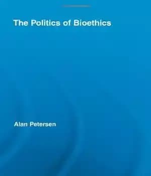 دانلود کتاب The Politics of Bioethics – سیاست اخلاق زیستی — تصویر ۲