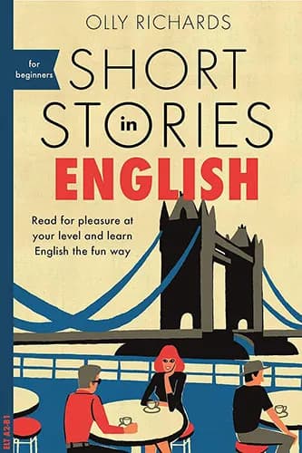 کتاب صوتی داستان های کوتاه انگلیسی برای مبتدیان (Short Stories in English for Beginners) نسخه انگلیسی | الی ریچاردز — تصویر ۲
