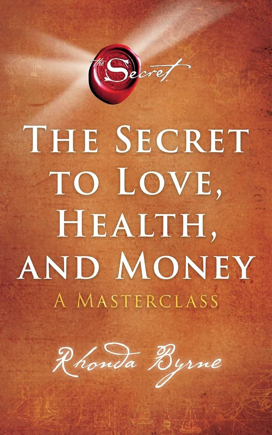 The Secret to Love Health and Money (The Secret Library Book 6) راز عشق، سلامتی و پول (متن کامل بدون حذفیات)