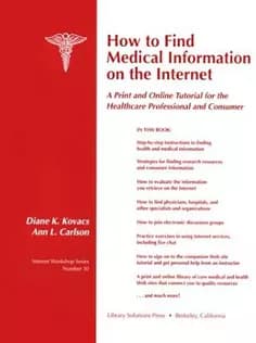 دانلود کتاب How to Find Medical Information on the Internet: A Print and Online Tutorial for the Healthcare Professional and Consume