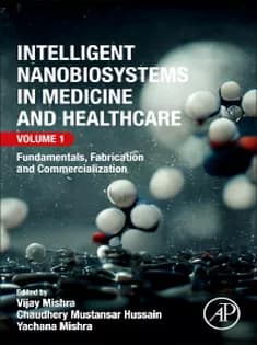 دانلود کتاب Intelligent Nanobiosystems in Medicine and Healthcare, Volume 1