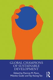 کتاب Global Champions of Sustainable Development (قهرمانان جهانی توسعه پایدار) نسخه انگلیسی PDF | پاتریشیا ام. فلین | میلنکو گودیچ | تا