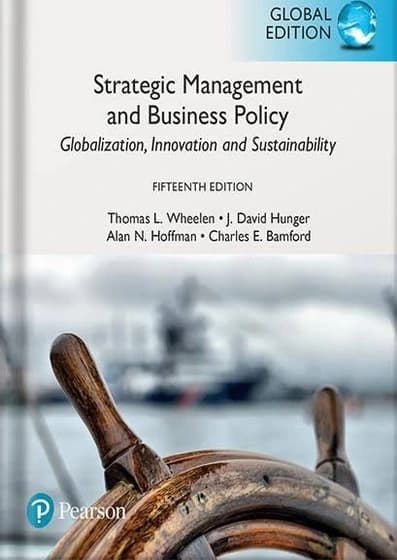 کتاب Strategic Management and Business Policy: Globalization, Innovation and Sustainability (مدیریت استراتژیک و سیاست کسبوکار: جهانیسازی، نوآوری و پایداری) نسخه انگلیسی PDF | توماس ال. ویلن — تصویر ۲