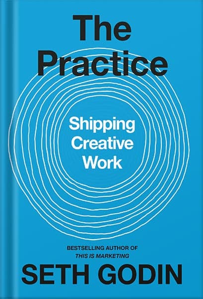 دانلود کتاب The Practice: Shipping Creative Work by Seth Godin — تصویر ۲