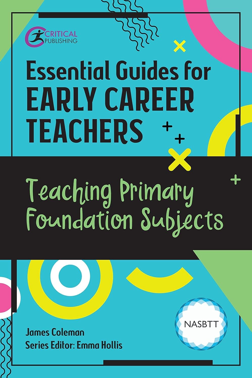 کتاب Essential Guides for Early Career Teachers: Teaching Primary Foundation Subjects