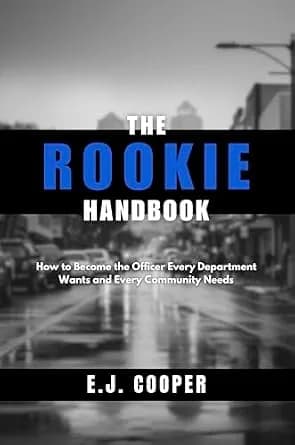 و دانلود نسخه کامل کتاب زبان اصلی The Rookie Handbook: How to Become the Officer Every Department Wants and Every Community Needs PDF | دانلود کتاب خارجی — تصویر ۲