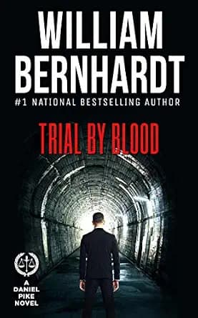 و دانلود نسخه کامل کتاب زبان اصلی Trial by Blood (Daniel Pike Legal Thriller Series Book 3) PDF | دانلود کتاب خارجی