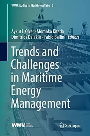 و دانلود نسخه کامل کتاب زبان اصلی Trends and Challenges in Maritime Energy Management (WMU Studies in Maritime Affairs Book 6) PDF | دانلود کتاب خارجی