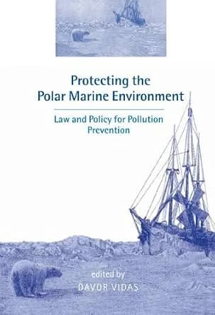و دانلود نسخه کامل کتاب زبان اصلی Protecting the Polar Marine Environment: Law and Policy for Pollution Prevention PDF | دانلود کتاب خارجی