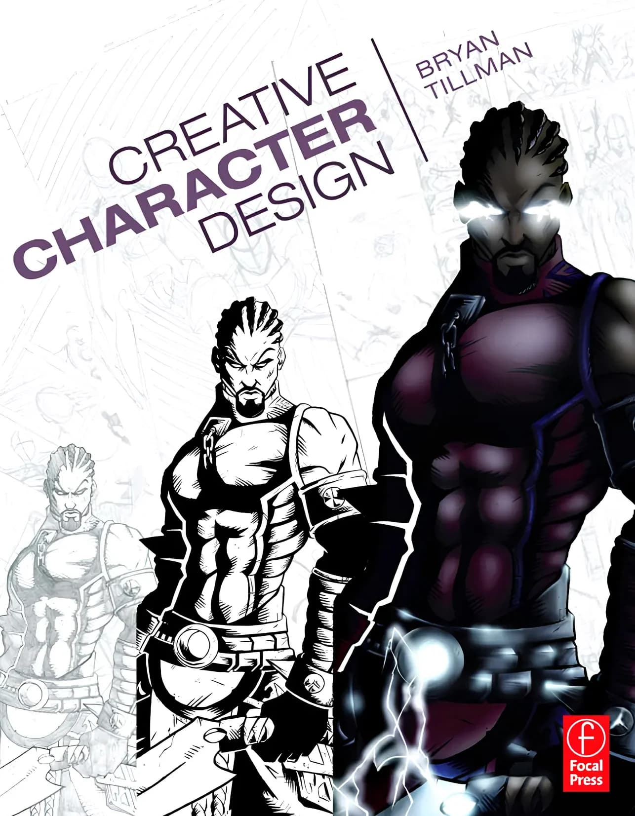 کتاب طراحی خلاقانه شخصیت (Creative Character Design) نسخه انگلیسی PDF | برایان تیلمان