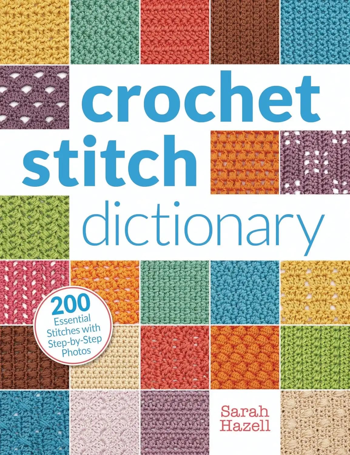 کتاب فرهنگ لغت دوختهای قلاببافی (Crochet Stitch Dictionary) نسخه انگلیسی PDF | سارا هیزل