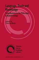 Language, Truth and Knowledge: Contributions to the Philosophy of Rudolf Carnap