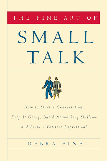 کتاب The Fine Art of Small Talk (هنر ظریف گفتگوی خودمانی) نسخه انگلیسی PDF | دبرا فاین