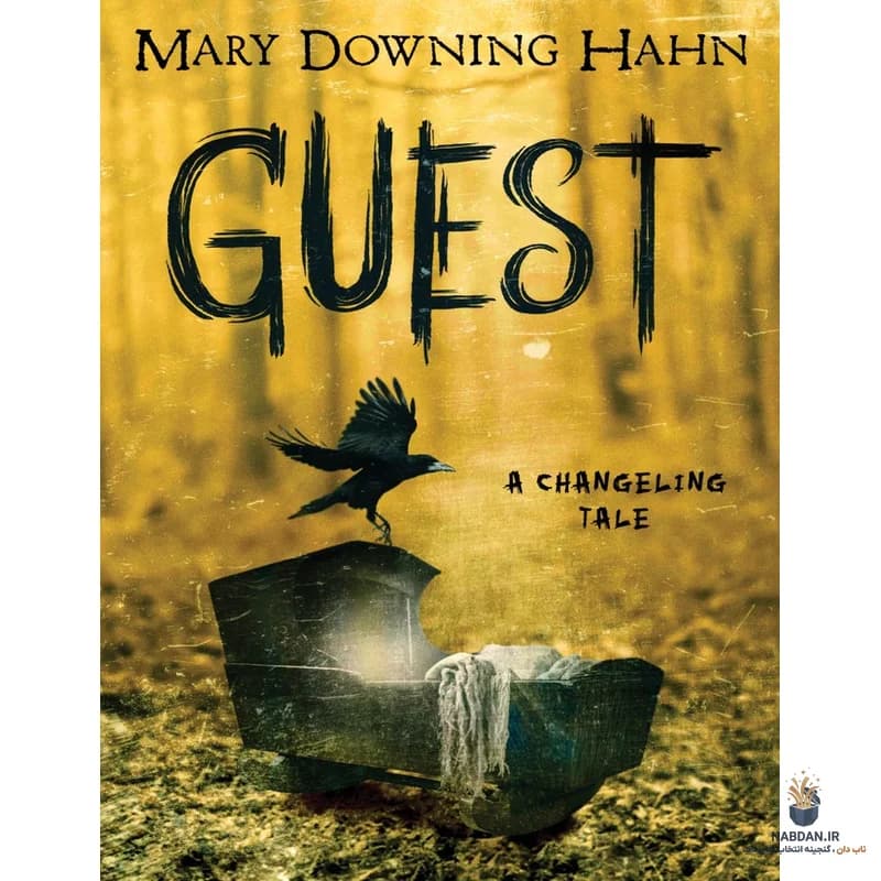 کتاب Guest A Changeling Tale (مهمان: داستان یک چنگلینگ) نسخه انگلیسی PDF | مری داونینگ هان — تصویر ۲