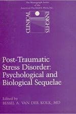 کتاب Post-Traumatic Stress Disorder (اختلال استرس پس از سانحه: پیامدهای روانشناختی و زیستی) نسخه انگلیسی PDF | بسل ون در کولک
