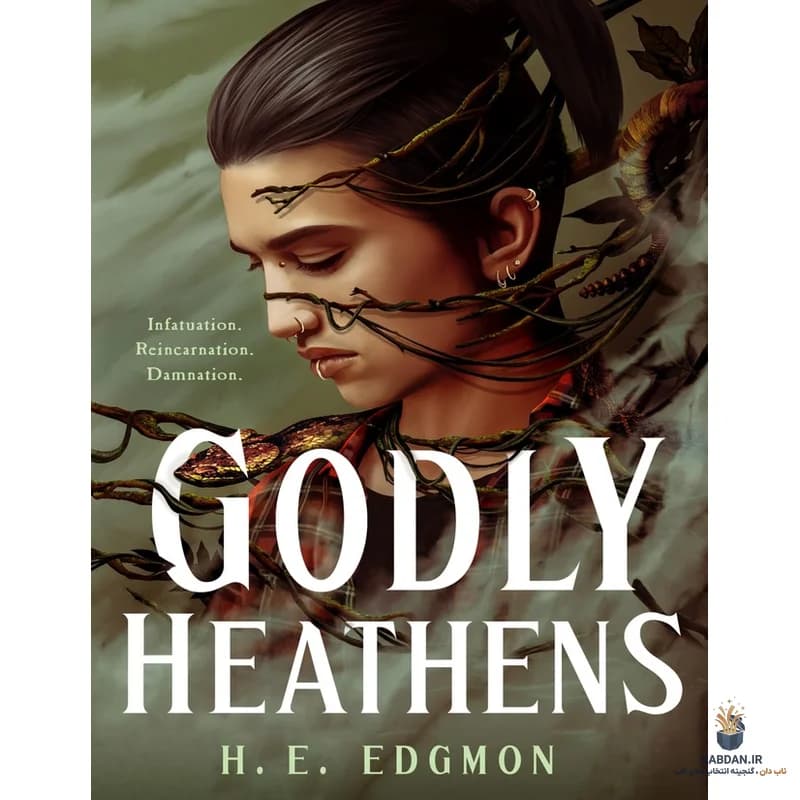 کتاب Godly Heathens (کافران خدایی) نسخه انگلیسی PDF | اچ ای اجمن — تصویر ۲