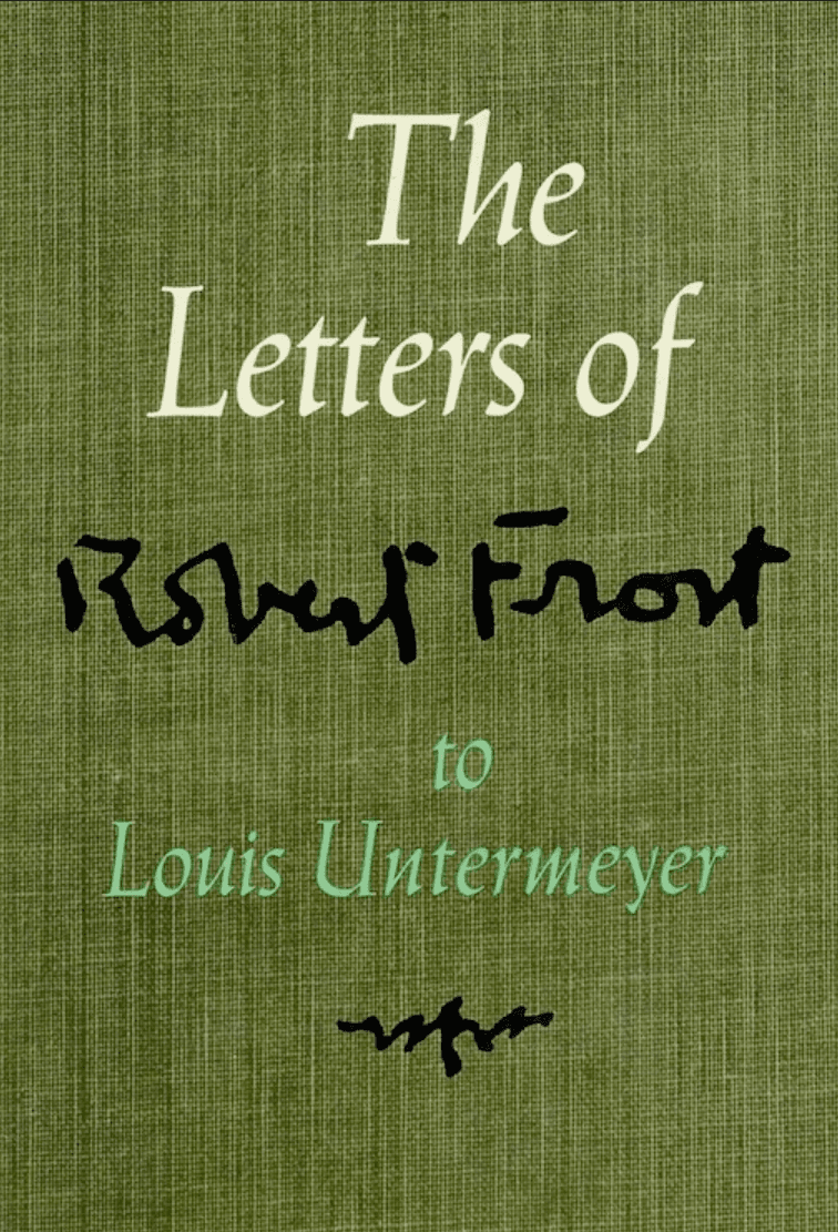 کتاب Letters of Robert Frost to Louis Untermeyer (نامههای رابرت فراست به لوئیس آنترمیر) نسخه انگلیسی PDF — تصویر ۲