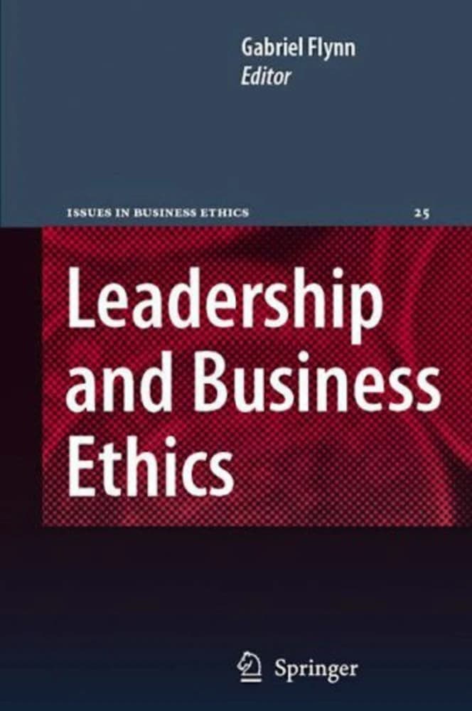 کتاب Leadership and Business Ethics (رهبری و اخلاق کسبوکار) نسخه انگلیسی PDF | نامشخص